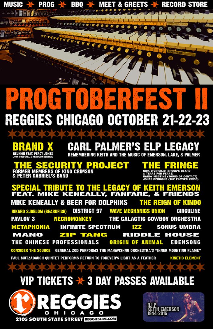 Progtoberfest, Circuline, Brand X, Carl Palmer, ELP, Security Project, The Fringe, Keith Emerson, District 97, IZZ, Reggie's, Chicago