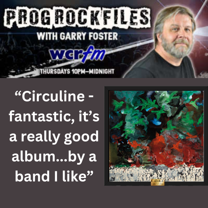 Circuline, Jon Anderson, Big Big Train, Radiohead, Prog Rock Files,  101.8 FM, Wolverhampton, Garry Foster, CORE, C.O.R.E., Andrew Colyer, Darin Brannon, Natalie Brown, Shelby Logan Warne, Dave Bainbridge