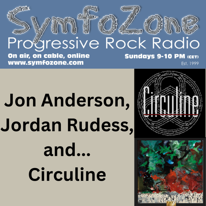 Circuline, Jon Anderson, Jordan Rudess, SymfoZone, SymfoZone Progressive Rock Radio, Progressive Rock, CORE, C.O.R.E., Andrew Colyer, Darin Brannon, Natalie Brown, Shelby Logan Warne, Dave Bainbridge, Inner Nova Music