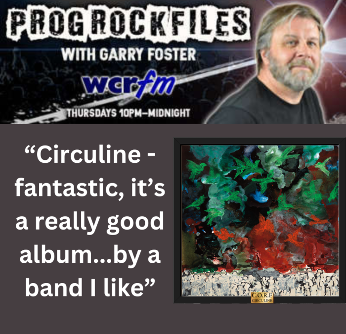 Circuline on Garry Foster’s “Prog Rock Files” radio show – 101.8 WCR-FM – Wolverhampton